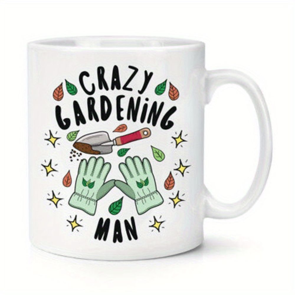Crazy Gardening for Man' 11oz  - Coffee Tea Garden incelemesi ve fiyatı